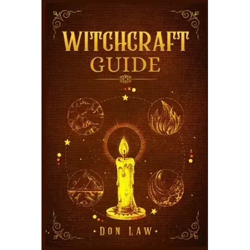 Witchcraft Guide: A Modern Guide to Witchcraft with Moon Spells, Rituals, Herbal Power, Crystal Magic, and Candle. Create Your Own Magic - Paperback | Books | Wiccan Center