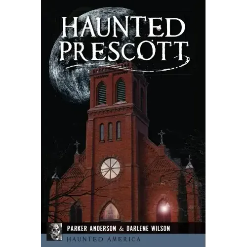 Haunted Prescott - Paperback | Books | Wiccan Center