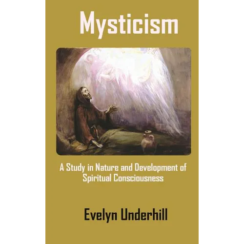 Mysticism: A Study in Nature and Development of Spiritual Consciousness - Hardcover | Books | Wiccan Center