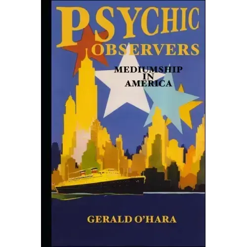 Psychic Observers: Mediumship in America - Paperback | Books | Wiccan Center