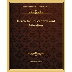 Hermetic Philosophy And Vibration - Paperback | Books | Wiccan Center