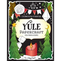 Coloring Book of Shadows: Yule Papercraft for a Magical Solstice - Paperback | Books | Wiccan Center