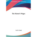 The Master's Wages - Hardcover