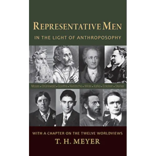 Representative Men: In the Light of Anthroposophy with a Chapter on the Twelve Worldviews - Paperback | Books | Wiccan Center
