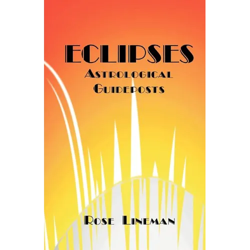 Eclipses: Astrological Guideposts - Paperback | Books | Wiccan Center