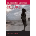 Prophetic Visions of the Future - Paperback | Books | Wiccan Center