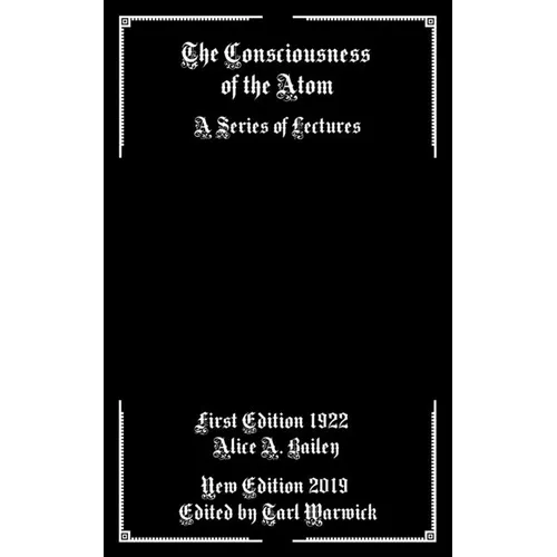 The Consciousness of the Atom: A Series of Lectures - Paperback | Books | Wiccan Center