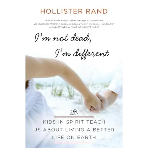 I'm Not Dead, I'm Different: Kids in Spirit Teach Us about Living a Better Life on Earth - Paperback | Books | Wiccan Center