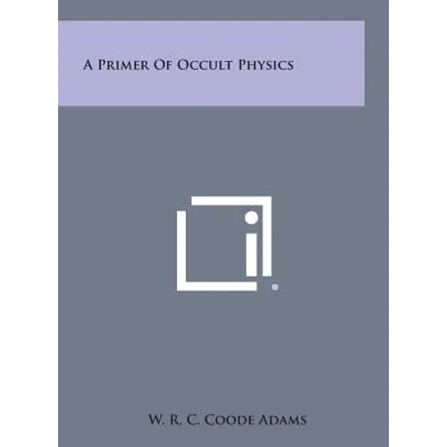 A Primer of Occult Physics - Hardcover | Books | Wiccan Center