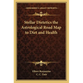 Stellar Dietetics the Astrological Road Map to Diet and Health - Paperback | Books | Wiccan Center