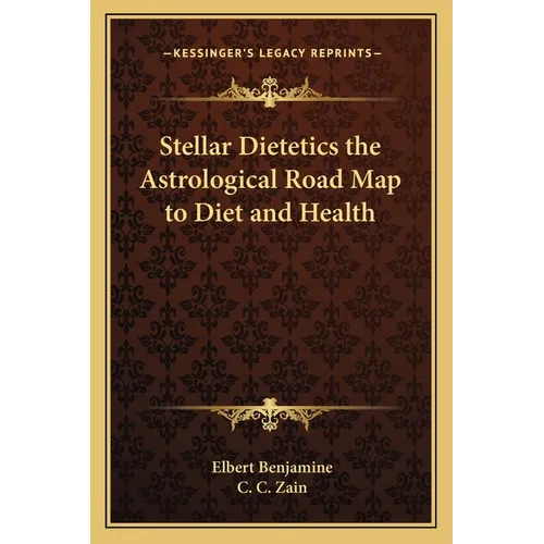 Stellar Dietetics the Astrological Road Map to Diet and Health - Paperback | Books | Wiccan Center