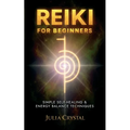 Reiki for Beginners: Simple Self - Healing & Energy Balance Techinques - Paperback | Books | Wiccan Center
