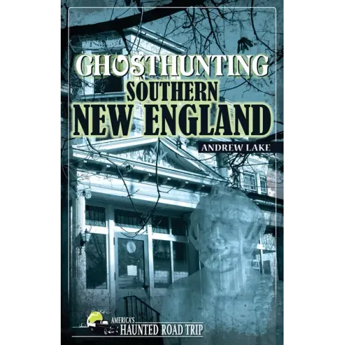 Ghosthunting Southern New England - Paperback | Books | Wiccan Center