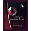 Finding our Way through the Dark - Paperback