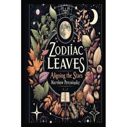 Zodiac Leaves: Aligning the Stars - Paperback | Books | Wiccan Center