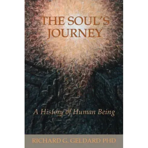 The Soul's Journey: A History of Human Being - Paperback