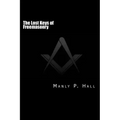 The Lost Keys of Freemasonry: or The Secret of Hiram Abiff - Paperback | Books | Wiccan Center