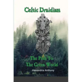 Celtic Druidism: The Path To The Green World - Paperback | Books | Wiccan Center