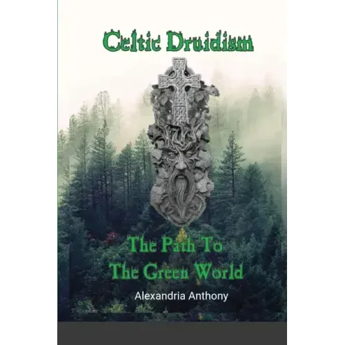 Celtic Druidism: The Path To The Green World - Paperback | Books | Wiccan Center