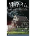 Ghosts of Pocatello: Haunted History from the Gate City - Hardcover | Books | Wiccan Center