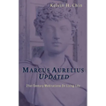 Marcus Aurelius Updated: 21st Century Meditations On Living Life - Paperback