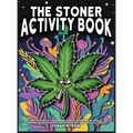 Stoner Activity Book - Psychedelic Colouring Pages, Word Searches, Trippy Mazes & More For Stress Relief & Relaxation - Hardcover