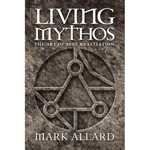 Living Mythos: The Art of Self-Realization - Paperback