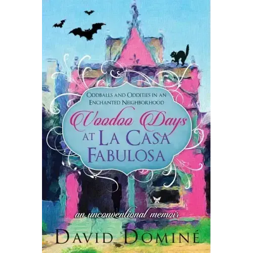 Voodoo Days at La Casa Fabulosa: An Unconventional Memoir - Paperback | Books | Wiccan Center