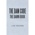 The Dam Code: The Damn Book - Hardcover
