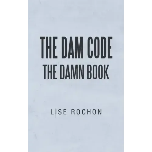 The Dam Code: The Damn Book - Hardcover