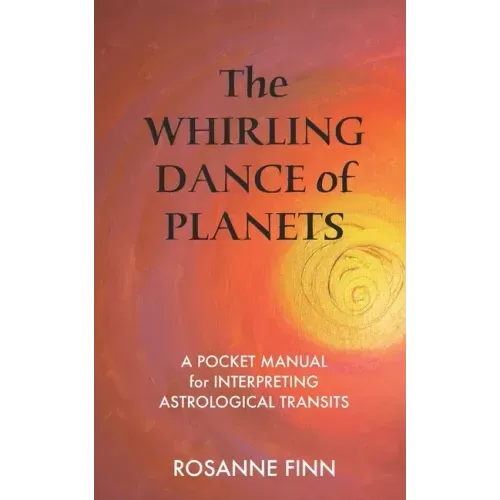 The Whirling Dance of Planets: A Pocket Manuel for Interpreting Astrological Transits - Paperback | Books | Wiccan Center