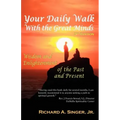 Your Daily Walk with the Great Minds: Wisdom and Enlightenment of the Past and Present (3rd Edition) - Paperback
