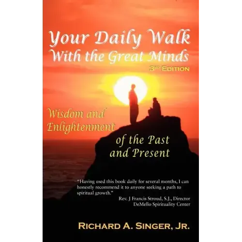 Your Daily Walk with the Great Minds: Wisdom and Enlightenment of the Past and Present (3rd Edition) - Paperback