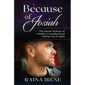 Because of Josiah: The Sacred Alchemy of a Mother's Unending Bond with Her Son in Spirit - Paperback