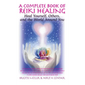 A Complete Book of Reiki Healing: Heal Yourself, Others, and the World Around You - Hardcover | Books | Wiccan Center