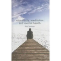 Masculinity, Meditation and Mental Health - Hardcover