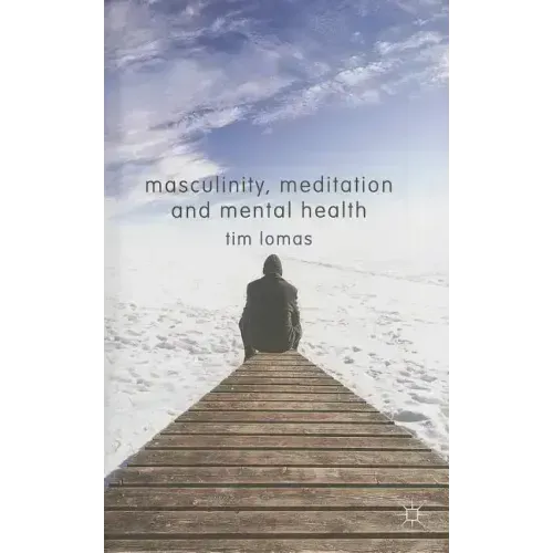 Masculinity, Meditation and Mental Health - Hardcover