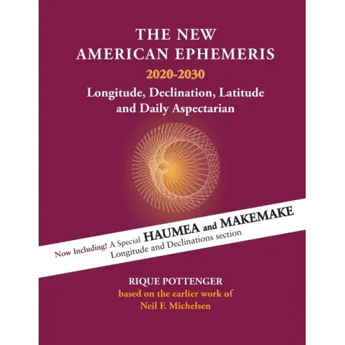 The New American Ephemeris 2020-2030: Longitude, Declination & Latitude - Paperback | Books | Wiccan Center