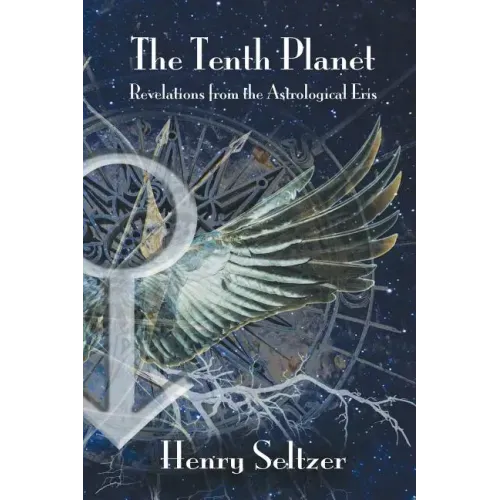 The Tenth Planet: Revelations From the Astrological Eris - Paperback | Books | Wiccan Center