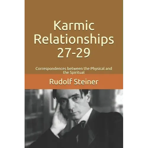 Karmic Relationships 27-29: Correspondences between the Physical and the Spiritual - Paperback