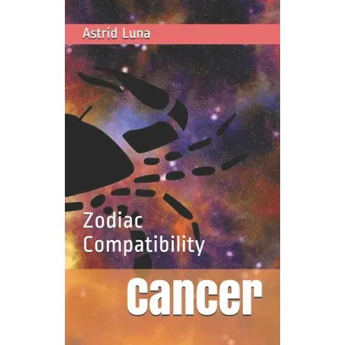 Cancer: Zodiac Compatibility - Paperback | Books | Wiccan Center