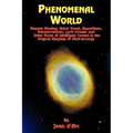 Phenomenal World: Remote Viewing, Astral Travel, Apparitions, Extraterrestrials, Lucid Dreams and Other Forms of Intelligent Contact in the Magical Ki - Paperback | Books | Wiccan Center