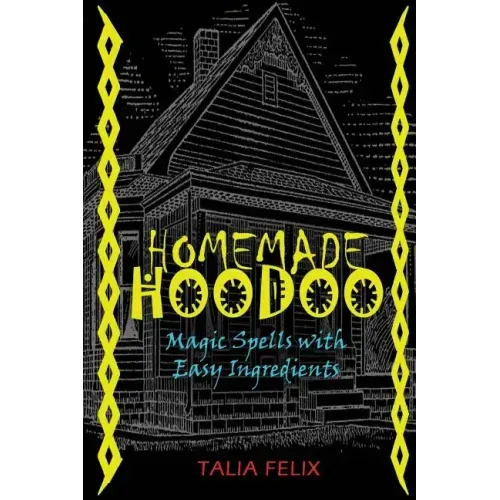 Homemade Hoodoo: Magic Spells with Easy Ingredients - Paperback | Books | Wiccan Center