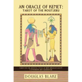 An Oracle of Kemet: Tarot of the Noutjeru: Tarot in the Artistic Style of New Kingdom Egypt Companion and Guidebook - Paperback | Books | Wiccan Center