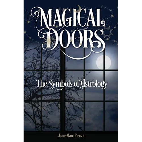 Magical Doors: The Symbols of Astrology - Paperback | Books | Wiccan Center