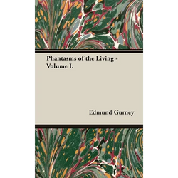 Phantasms of the Living - Volume I. - Hardcover | Books | Wiccan Center