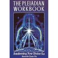The Pleiadian Workbook: Awakening Your Divine Ka