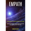 Empath: A Survival Guide for Introverts and Highly Sensitive People (Develop Self-confidence, Spiritual Healing and Overcome Fears, Negativity and Sta - Paperback | Books | Wiccan Center