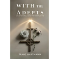 With the Adepts: An Adventure Among the Rosicrucians - Paperback | Books | Wiccan Center