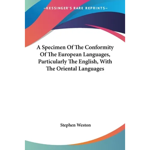 A Specimen Of The Conformity Of The European Languages, Particularly The English, With The Oriental Languages - Paperback | Books | Wiccan Center